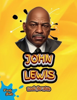 John Lewis Book for Kids: Meet the Civil Rights Hero Who Changed the World One Step at a Time!