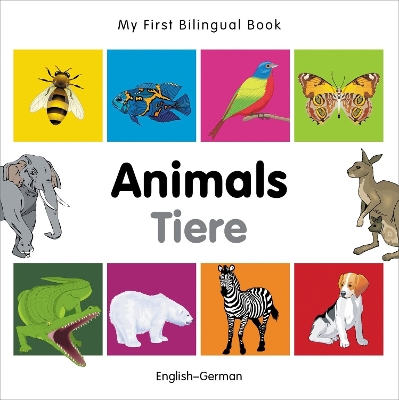 My First Bilingual Book -  Animals (English-German)