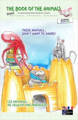 The Book of the Animals - Episode 5 (bilingual English-French): These Animals... Don't Want to Share!