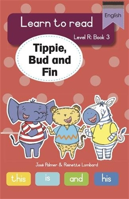 Learn to read (Level R Big Book 3): Tippie, Bud and Fin