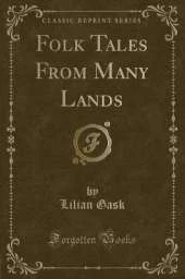Folk Tales From Many Lands (Classic Reprint)