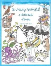 So Many Animals!: A Child's Book of Poetry