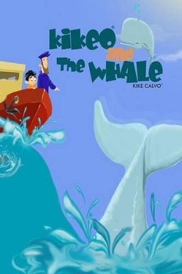 Kikeo and The Whale . Ocean Conservation Children Book . Bedtime Story for Kids .: English Paperback Edition