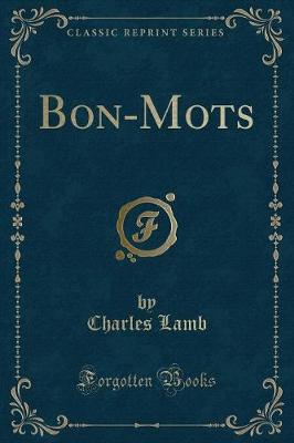 Bon-Mots (Classic Reprint)