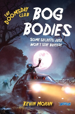 The Doomsday Club: Bog Bodies: Some secrets just won't stay buried!