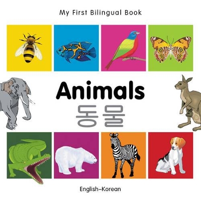 My First Bilingual Book -  Animals (English-Korean)