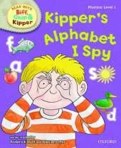 Oxford Reading Tree Read With Biff, Chip, and Kipper: Phonics: Level 1: Kipper's Alphabet I Spy