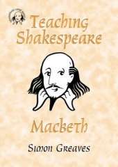 Teaching Shakespeare: Macbeth Teacher's Book