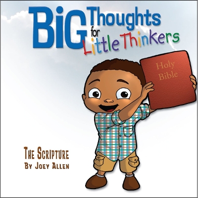 Big Thoughts for Little Thinkers: The Scripture