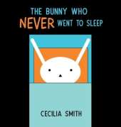 The Bunny who Never went to Sleep