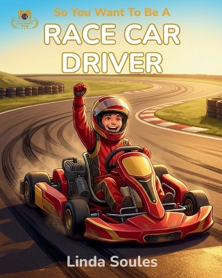 So You Want To Be A Race Car Driver