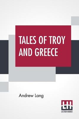 Tales Of Troy And Greece
