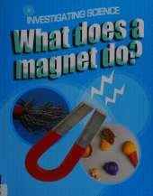 Investigating Science: What Does A Magnet Do?