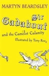 Sir Gadabout and the Camelot Calamity