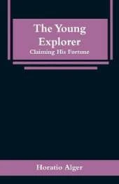 The Young Explorer: Claiming His Fortune