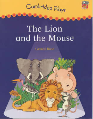 Cambridge Plays: The Lion and the Mouse
