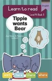 Learn to read (Level R Big Book 5): Tippie wants Bear