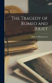 The Tragedy of Romeo and Juliet