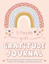 5 Minute Girls Gratitude Journal: 100 Day Gratitude Journal for Girls with Daily Journal Prompts, Fun Challenges, and Inspirational Quotes (Unicorn Design for Kids Ages 5-10)