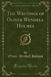 The Writings of Oliver Wendell Holmes, Vol. 6 of 13 (Classic Reprint)