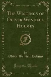 The Writings of Oliver Wendell Holmes, Vol. 6 of 13 (Classic Reprint)