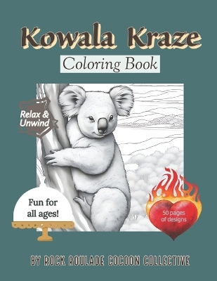 Kowala Kraze: Coloring Book