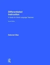 Differentiated Instruction: A Guide for World Language Teachers