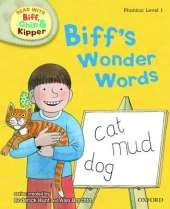 Oxford Reading Tree Read With Biff, Chip, and Kipper: Phonics: Level 1: Biff's Wonder Words