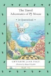 The Travel Adventures of PJ Mouse: In Queensland