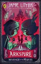 Arkspire 3: Revenge of the Misfits