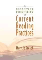 An Essential History of Current Reading Practices