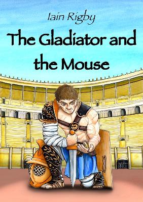 The Gladiator and the Mouse