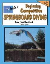 Teach'n Beginning Competitive Springboard Diving Free Flow Handbook