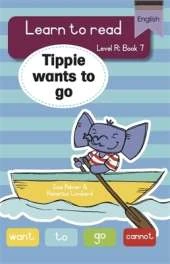 Learn to read (Level R Big Book 7): Tippie wants to go