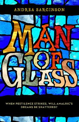 Man of Glass: When pestilence strikes, will Amalric's dreams be shattered?