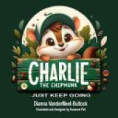 Charlie The Chipmunk - Just Keep Going: Just Keep Going