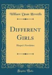 Different Girls: Harper's Novelettes (Classic Reprint)