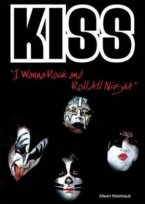 "Kiss": I Wanna Rock and Roll All Night
