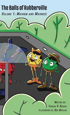 The Balls of Rubberville, Volume 1: Mayhem and Madness