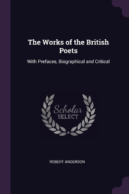 The Works of the British Poets: With Prefaces, Biographical and Critical