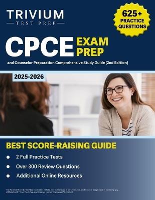 CPCE Exam Prep 2025-2026: 625+ Practice Questions and Counselor Comprehensive Study Guide [2nd Edition]