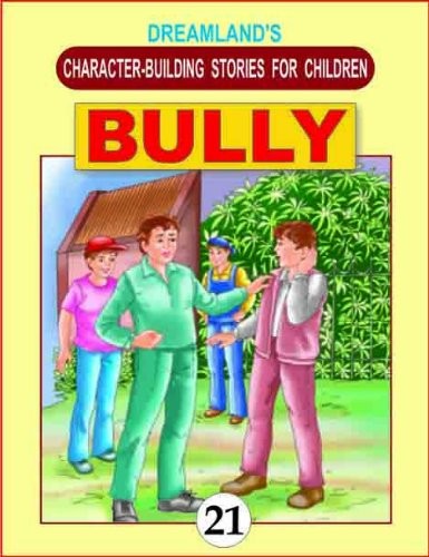 Bully Book 21: Character Building Stories for Children