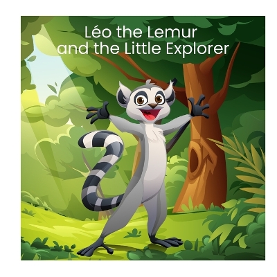 Léo the Lemur and the Little Explorer