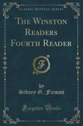 The Winston Readers Fourth Reader (Classic Reprint)