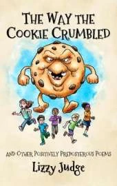 The Way the Cookie Crumbled: And Other Positively Preposterous Poems