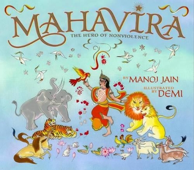 Mahavira: The Hero of Nonviolence