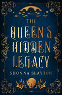The Queen's Hidden Legacy