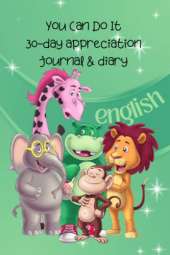 You Can Do It: 30-Day Appreciation Journal and Diary For Kids (English)