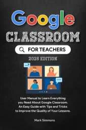 Google Classroom: 2021 Edition