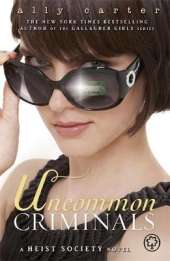 Heist Society: Uncommon Criminals: Book 2